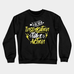 Be An Inspiration Crewneck Sweatshirt